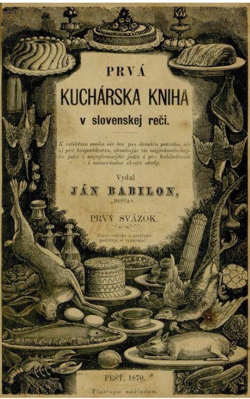 FOTO: Obálka z knihy Jána Babilona: Prvá Kuchárska Kniha v slovenskej reči, z roku 1870. 